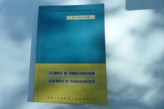 Elemente de teoria ecuatiilor algebrice si transcendente de O. Sacter Ed.Tehnica foto