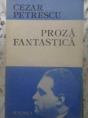 Proza Fantastica - Cezar Petrescu ,415531 foto