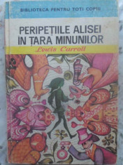 Peripetiile Alisei In Tara Minunilor - Lewis Carroll ,415494 foto