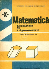 Matematica. Geometrie si trigonometrie. Manual pentru clasa a X-a (1983) foto