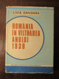 LIVIA DANDARA - ROMANIA IN VALTOAREA ANULUI 1939