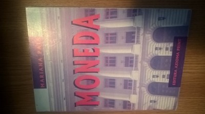 Moneda - Suport de curs - Mariana Paja (Editura Axioma Print, 2008) foto