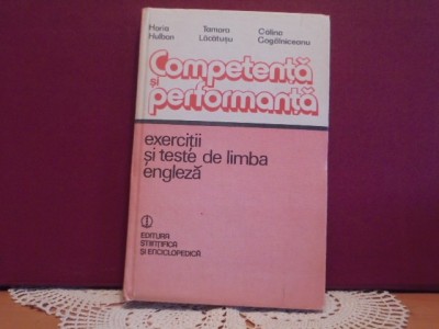 COMPETENTA SI PERFORMANTA-EXERCITII SI TESTE DE LIMBA ENGLEZA-CARTONATA,416PAG. foto