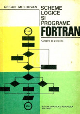 Scheme logice si programe Fortran. Culegere de probleme foto