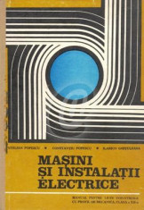 Masini si instalatii electrice - Manual pt. licee cu profil de mecanica, clasa a XII a foto