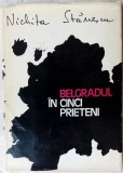 Cumpara ieftin NICHITA STANESCU-BELGRADUL IN CINCI PRIETENI/1972,grafica M. BACIU,pref M. TOMUS