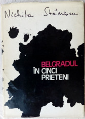 NICHITA STANESCU-BELGRADUL IN CINCI PRIETENI/1972,grafica M. BACIU,pref M. TOMUS foto