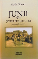 JUNII DIN SCHEII BRASOVULUI, MONOGRAFIE ISTORICA de VASILE OLTEAN, 2005 foto