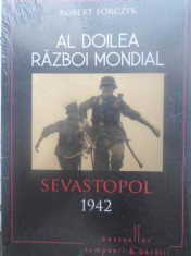 Al Doilea Razboi Mondial Sevastopol 1942 - Robert Forczyk ,415694 foto