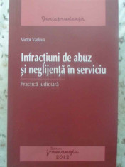 Infractiuni De Abuz Si Neglijenta In Serviciu. Practica Judic - Victor Vaduva ,415889 foto