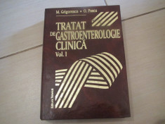 TRATAT DE GASTROENTEROLOGIE CLINICA M.GRIGORESCU O. PASCU VOL,1 foto