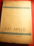 Gr.Melidoneanu - Bat Apele - Prima Ed. 1946 Socec , 55 pag