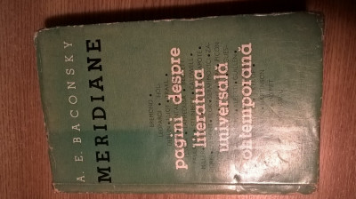 A.E. Baconsky - Meridiane - Pagini despre literatura universala contemp. (1965) foto