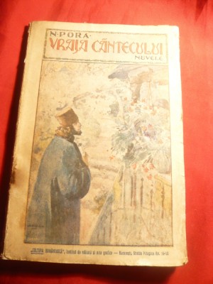 301. N.Pora - Vraja Cantecului - Nuvele - Prima Ed. 1923 Cultura Romaneasca , 128 pag foto