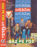 Caseta audio: Gaz pe foc - orGAZm ( 1997 - originala, stare foarte buna )