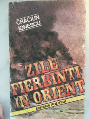 Zile Fierbinti In Orient , de Craciun Ionescu 1988 foto
