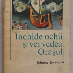 Iordan Chimet - Inchide Ochii Si Vei Vedea Orasul