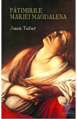 juan tafur patimirile mariei magdalena foto