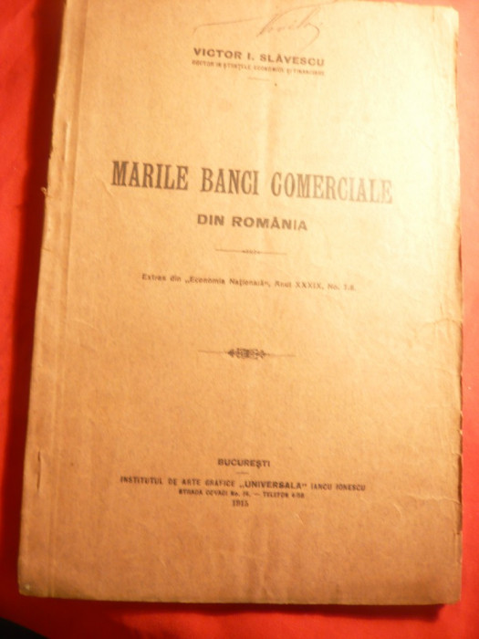 V.I.Slavescu - Marile Banci Comerciale din Romania Ed.1915 Universala I.Ionescu
