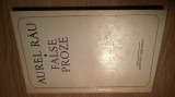 Aurel Rau - False proze (Editura Eminescu, 1972) - Critica literara, Eseuri