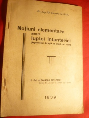Lt.Col.Al.Petrescu - Notiuni elem.asupra luptei Infanteriei 1939 ,40 pag+9 schem foto