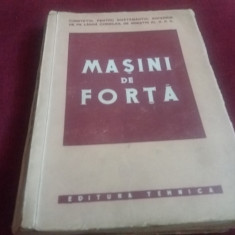 MASINI DE FORTA MANUAL PENTRU UZUL SCOLILOR MEDII TEHNICE 1952