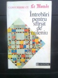 Intrebari pentru sfirsit de mileniu - Convorbiri cu Le Monde (Humanitas, 1992)