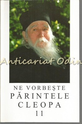 Ne Vorbeste Parintele Cleopa - XI - Arhimandrit Ioanichie Balan foto mare Ne Vorbeste Parintele Cleopa - XI - Arhimandrit Ioanichie Balan foto mare