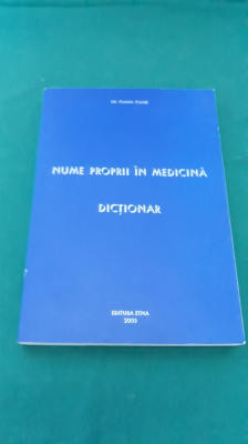 NUME PROPRII &amp;Icirc;N MEDICINĂ *DICȚIONAR/ DR. IOANA SOARE/ 2003 * foto