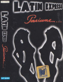Caseta audio: Latin Express - Pasiune... ( 1999 - originala, stare foarte buna )