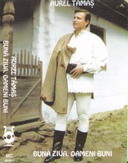 Caseta audio: Aurel Tamas - Buna ziua, oameni buni ( Electrecord - MC001011 ) foto