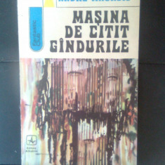 Andre Maurois - Masina de citit gindurile (Editura Albatros, 1973)