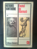 Nathaniel Hawthorne - Faunul de marmura (Editura Univers, 1976)