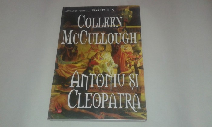 COLLEEN MCCULLOUGH - ANTONIU SI CLEOPATRA