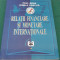 RELA?II FINANCIARE ?I MONETARE INTERNA?IONALE/ PAUL BRAN, IONELA COSTICA/1999