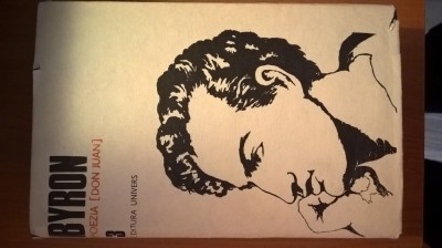 Byron - Opere 3 - Poezia (Don Juan), (Editura Univers, 1987) foto