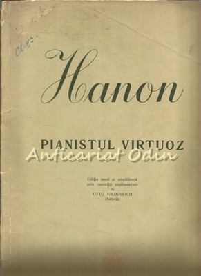Pianistul Virtuoz - Hanon - Tiraj: 5145 Exemplare foto mare Pianistul Virtuoz - Hanon - Tiraj: 5145 Exemplare foto mare