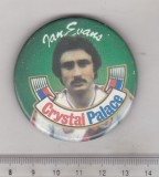 bnk ins Insigna tematica fotbal - Ian Evans - Crystal Palace