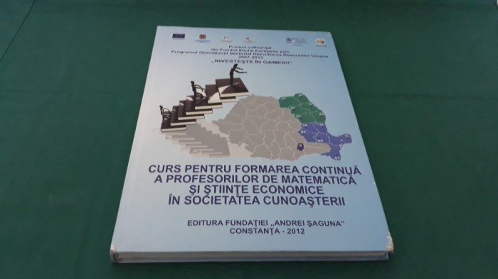 CURS PENTRU FORMAREA CONTINUĂ A PROFESORILOR DE MATEMATICĂ+CD / 2012 * 30