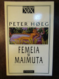 Peter Hoeg -FEMEIA SI MAIMUTA