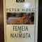 Peter Hoeg -FEMEIA SI MAIMUTA