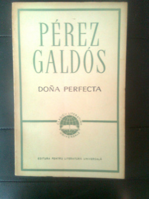 Benito Perez Galdos - Dona Perfecta (Editura pentru Literatura Universala, 1965) foto
