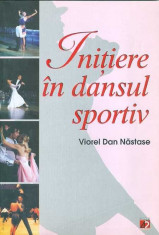 Initiere in dansul sportiv - Viorel Dan Nastase foto