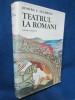 Teatrul la Romani(Romania)-D.C.Ollanescu editie de lux.