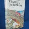 Teatrul la Romani(Romania)-D.C.Ollanescu editie de lux.