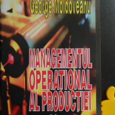 Managementul operational al productiei George Moldoveanu