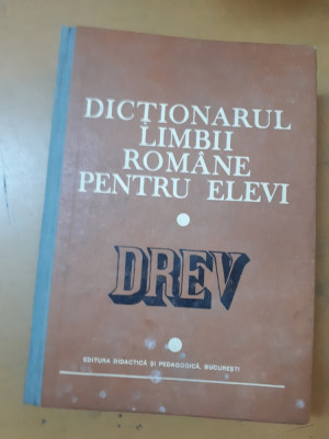 Dicționarul limbii rom&amp;acirc;ne pentru elevi, DREV, Luiza și Mircea Seche 031 foto