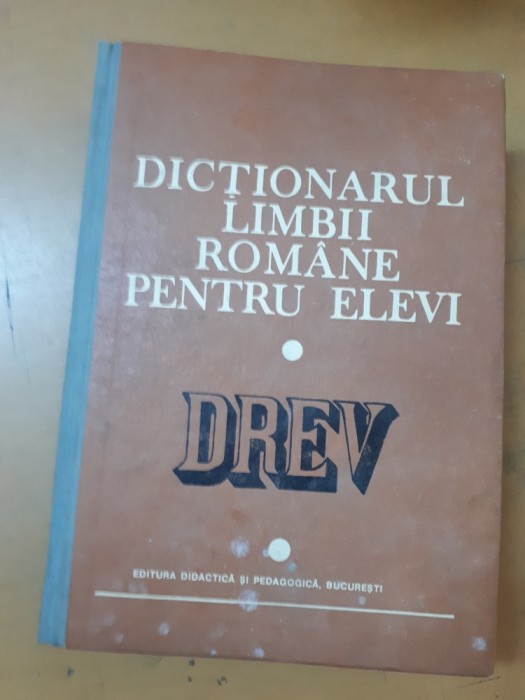 Dicționarul limbii rom&acirc;ne pentru elevi, DREV, Luiza și Mircea Seche 031