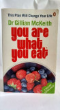 D - You Are What You Eat: This Plan Will Change Your Life, Dr. Gillian McKeith