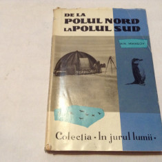 De La Polul Nord La Polul Sud - N.N. Mihailov-RF14/1